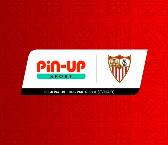 Pin-Up Teams Up with Sevilla FC as Regional Partner in Latin America